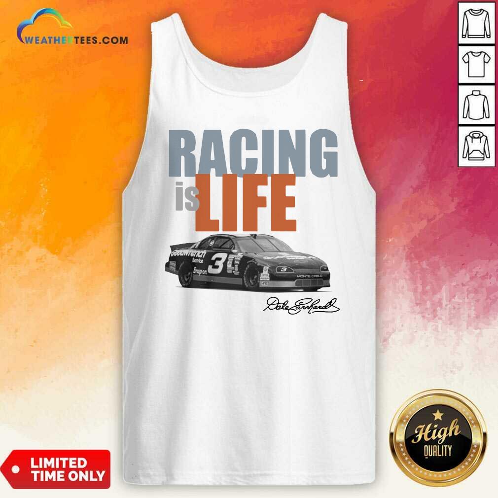 Premium Dale Earnhardt Racing Is Life Signature Shirt - Image 4