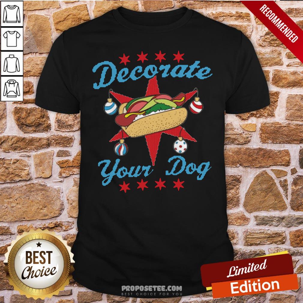 Premium Decorate Your Dog Mery Christmas Shirt