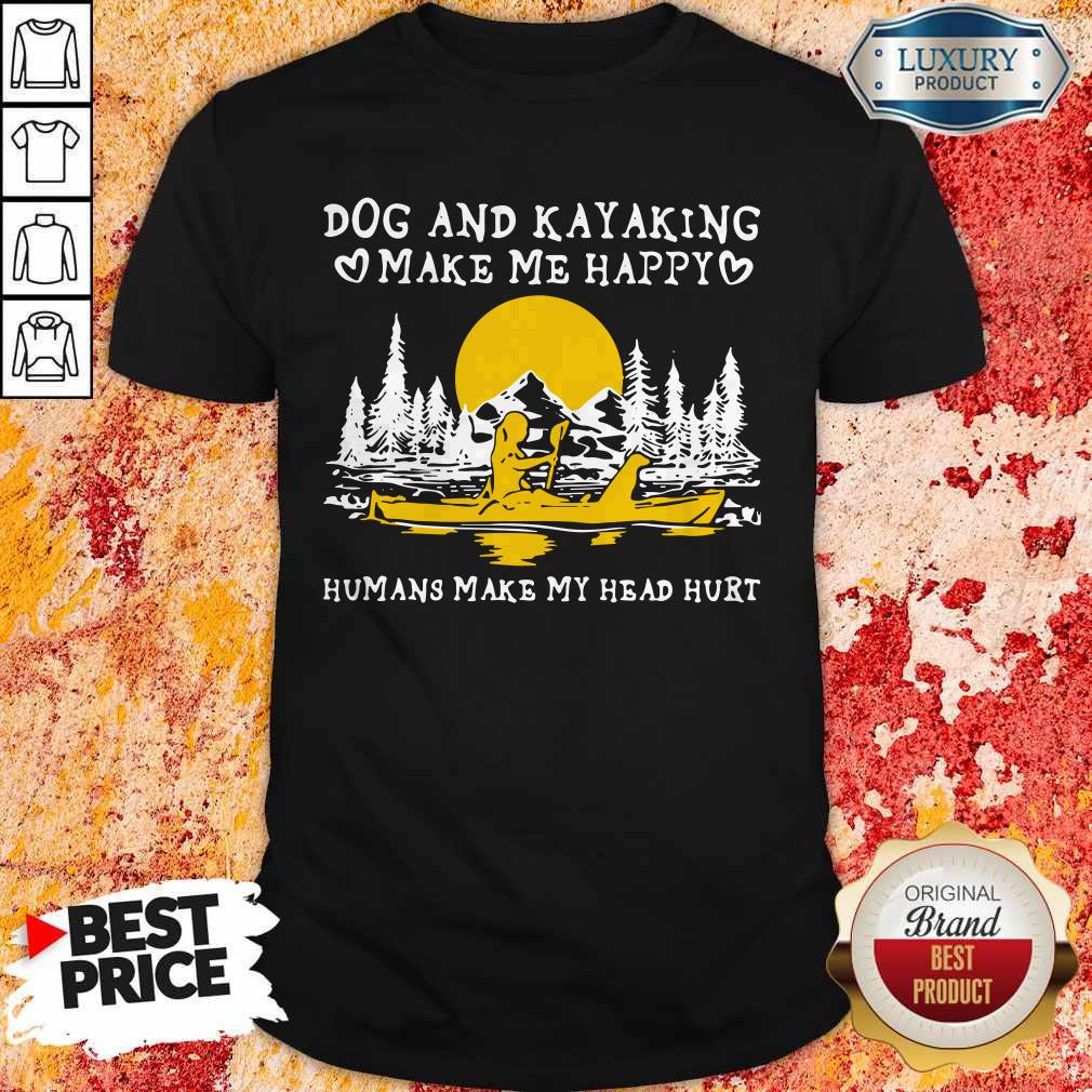 Premium Dog And Kayaking Make Me Happy Humans Make My Head Hurt Sunset Halloween Shirt