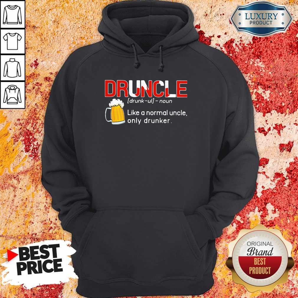 Premium Druncle Like A Normal Uncle Only Drunker Shirt - Image 5