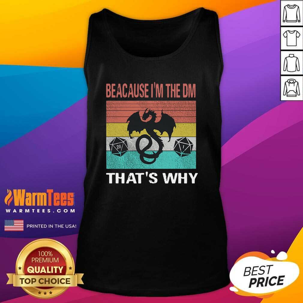 Premium Dungeons Dragon Because I’m The DM That’s Why Vintage Shirt - Image 4