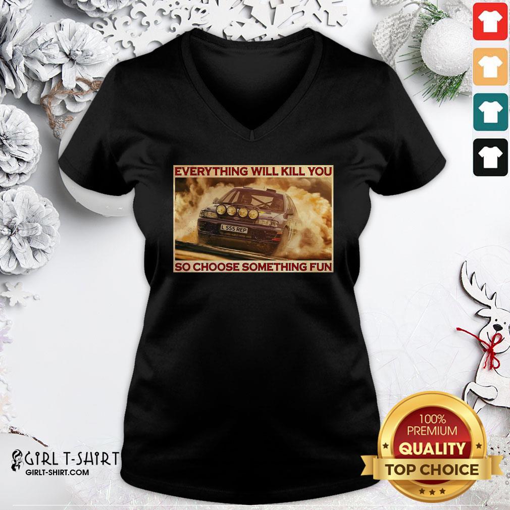 Premium Everything Will Kill You So Choose Something Fun Horizontal Shirt - Image 2