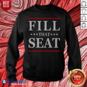 Alternative view of Premium Fill That Seat Shirt