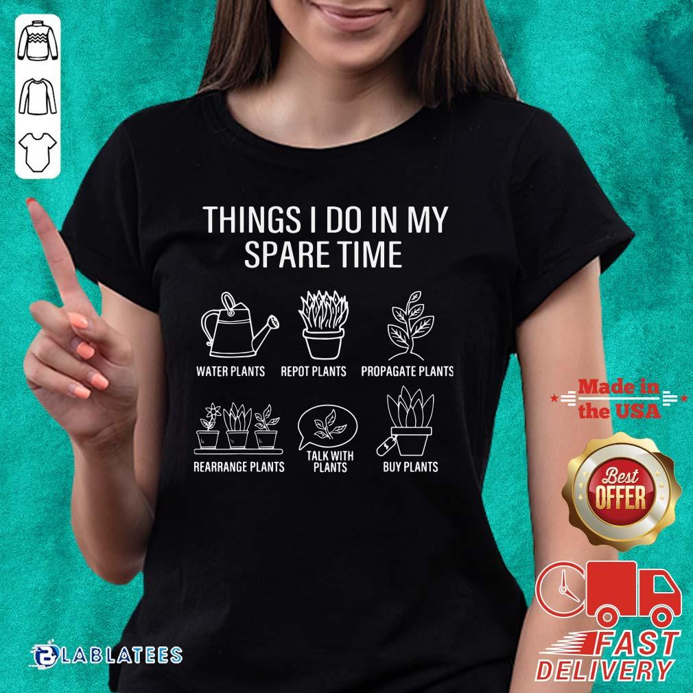 Premium Gardener Gardening Things I Do In My Spare Time Plant Shirt - Image 2
