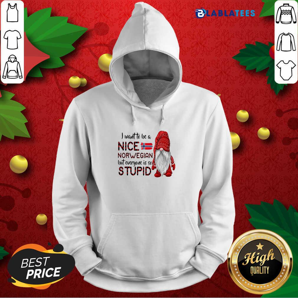 Premium Gnome I Want To Be A Nice Norwegian But Everyone Is So Stupid Shirt - Image 2