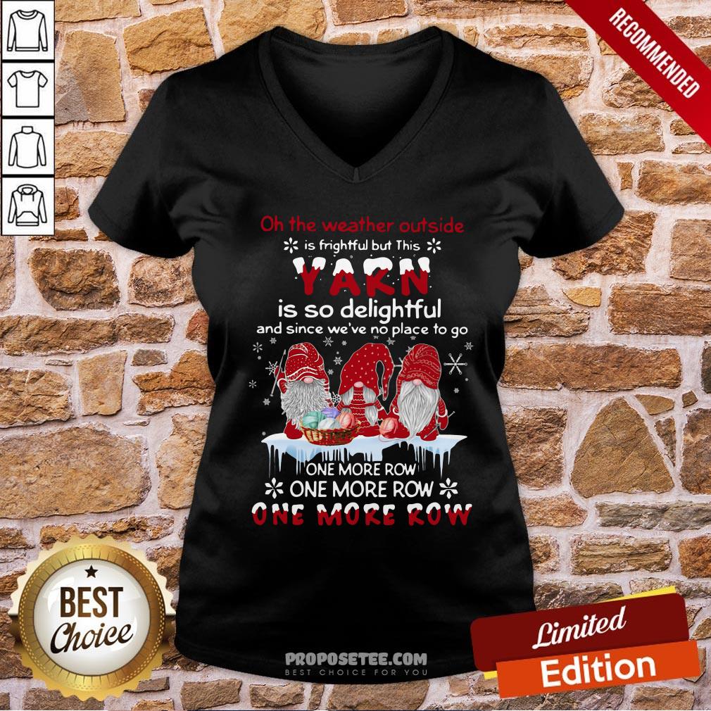Premium Gnomes Crochet On The Weather Outside Is Frightful But This Yarn Is So Delightful Shirt - Image 2