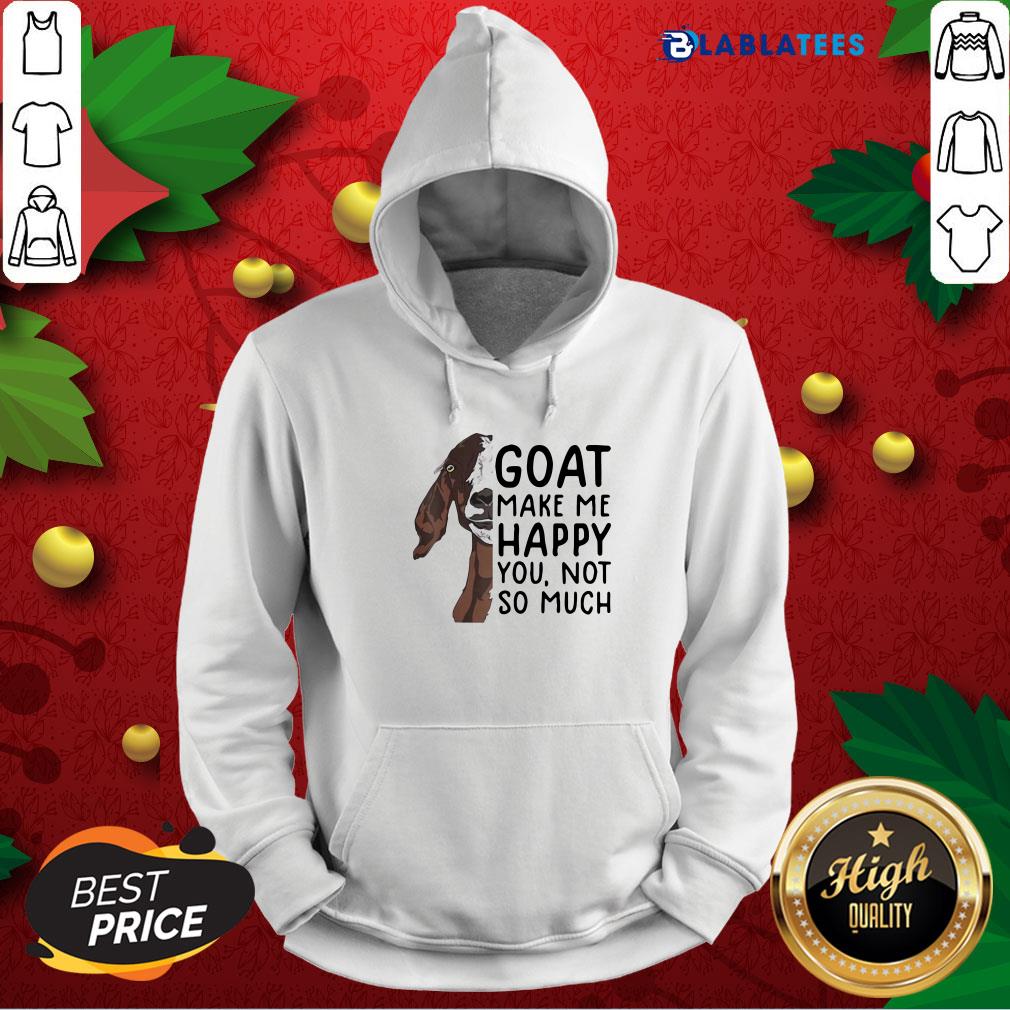 Premium Goat Goats Make Me Happy You Not So Much Shirt - Image 2