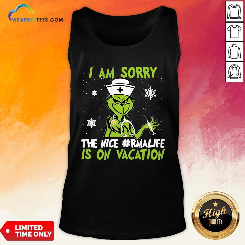 Premium Grinch Nurse I Am Sorry The Nice Rmalife Is On Vacation Christmas Shirt - Image 3