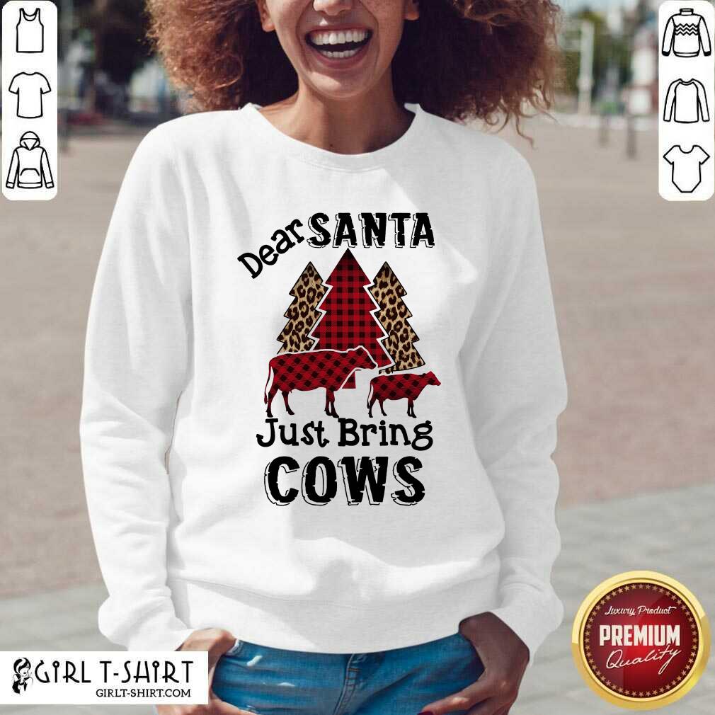 Premium Happy Dear Santa Just Bring Cows Christmas Shirt - Image 3