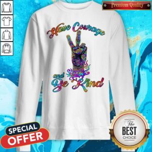Alternative view of Premium Have Courage And Be Kind LGBT Shirt