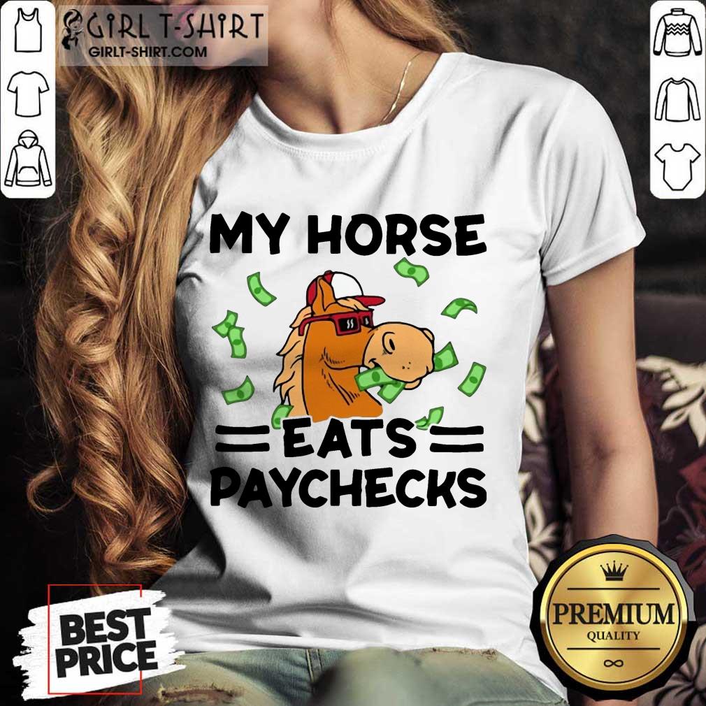 Premium Horse Eats Paychecks Great 7 Shirt - Image 3