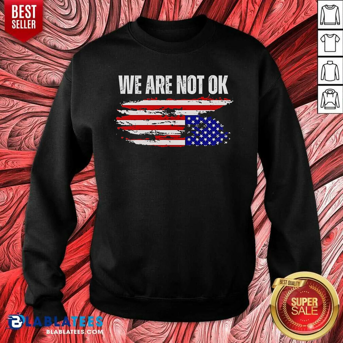 Premium Hot We Are Not Ok American Flag Patriotic Sentiment Political Protest Statement Shirt - Image 4