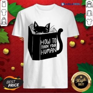 Premium How To Train Your Human Shirt
