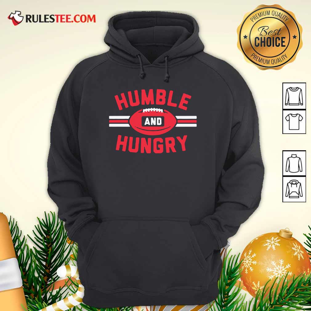 Premium Humble And Hungry Shirt - Image 3