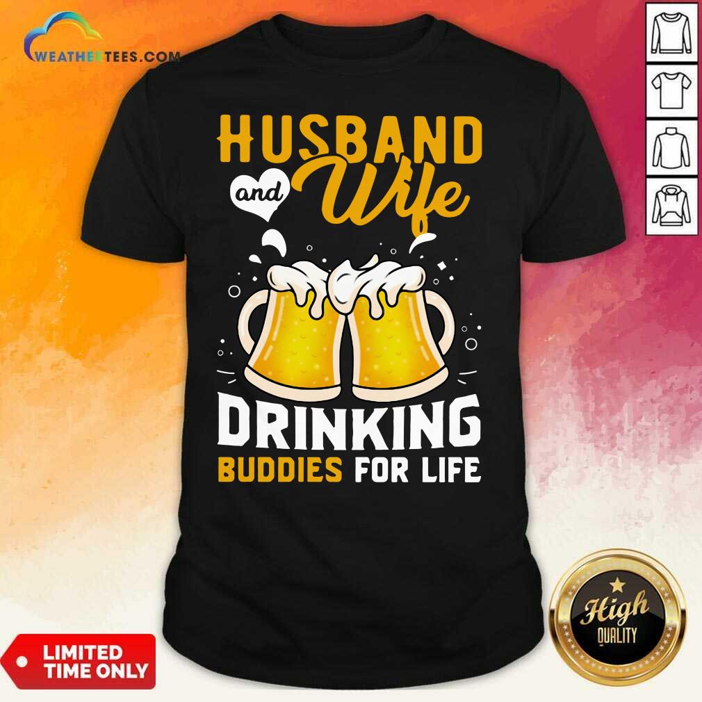 Premium Husband And Wife Drinking Buddies For Life Beer Shirt