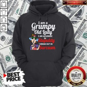 Alternative view of Premium I Am A Grumpy Old Lady I Am Allergic To Stupidity Out In Sarcasm Shirt