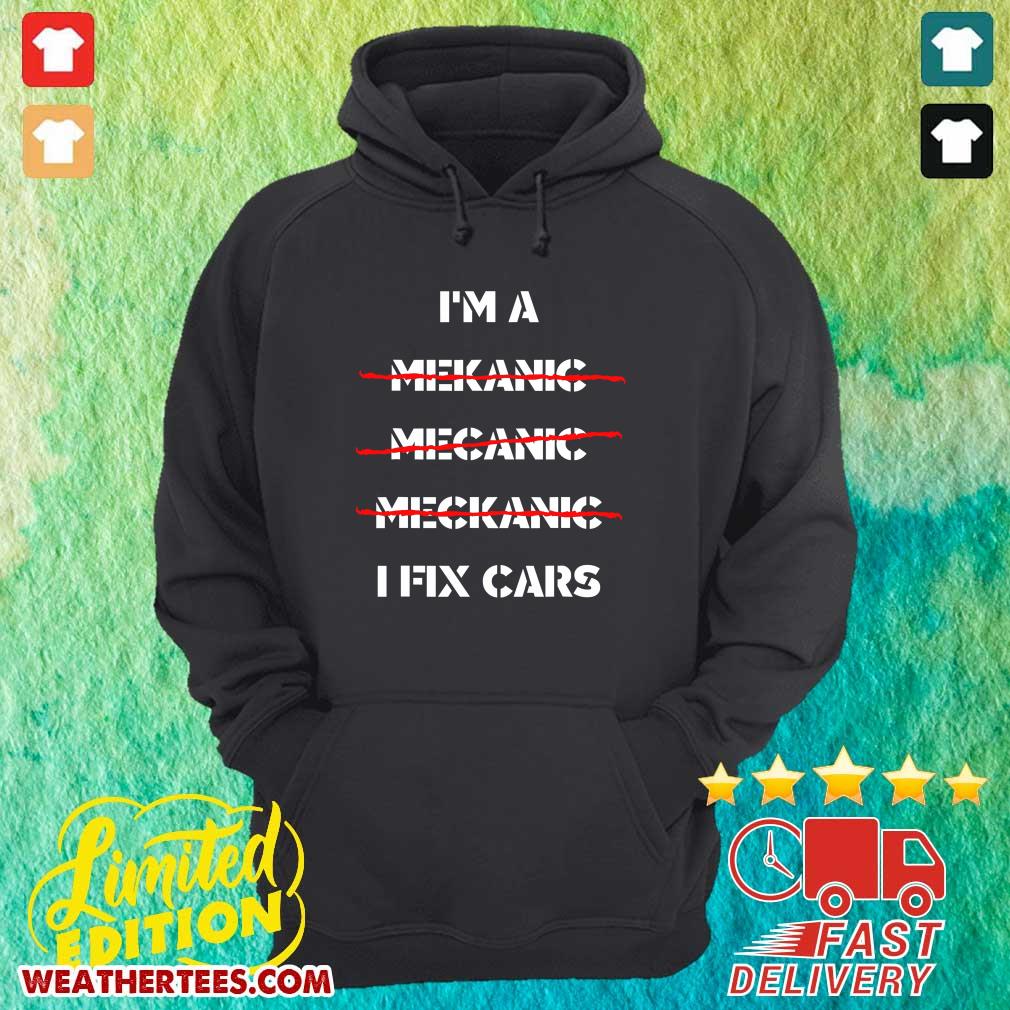 Premium I Am A Mechanic I Fix Car Mechanic & Repairman Shirt - Image 5