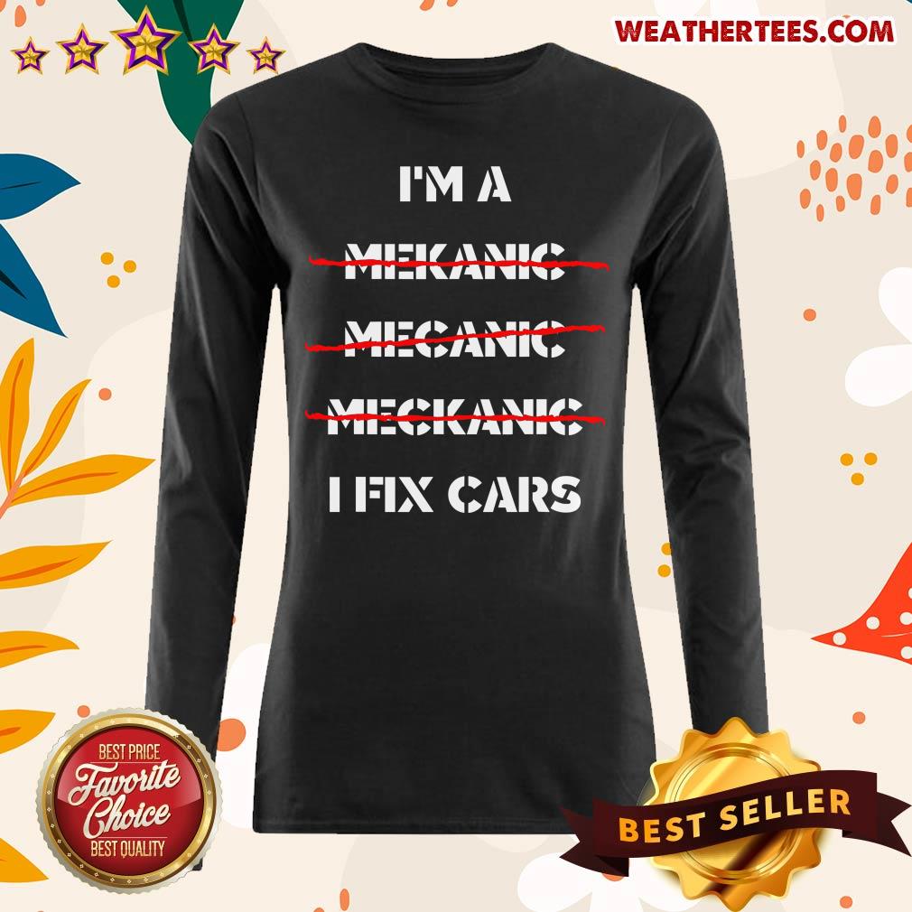 Premium I Am A Mechanic I Fix Car Mechanic & Repairman Shirt - Image 3