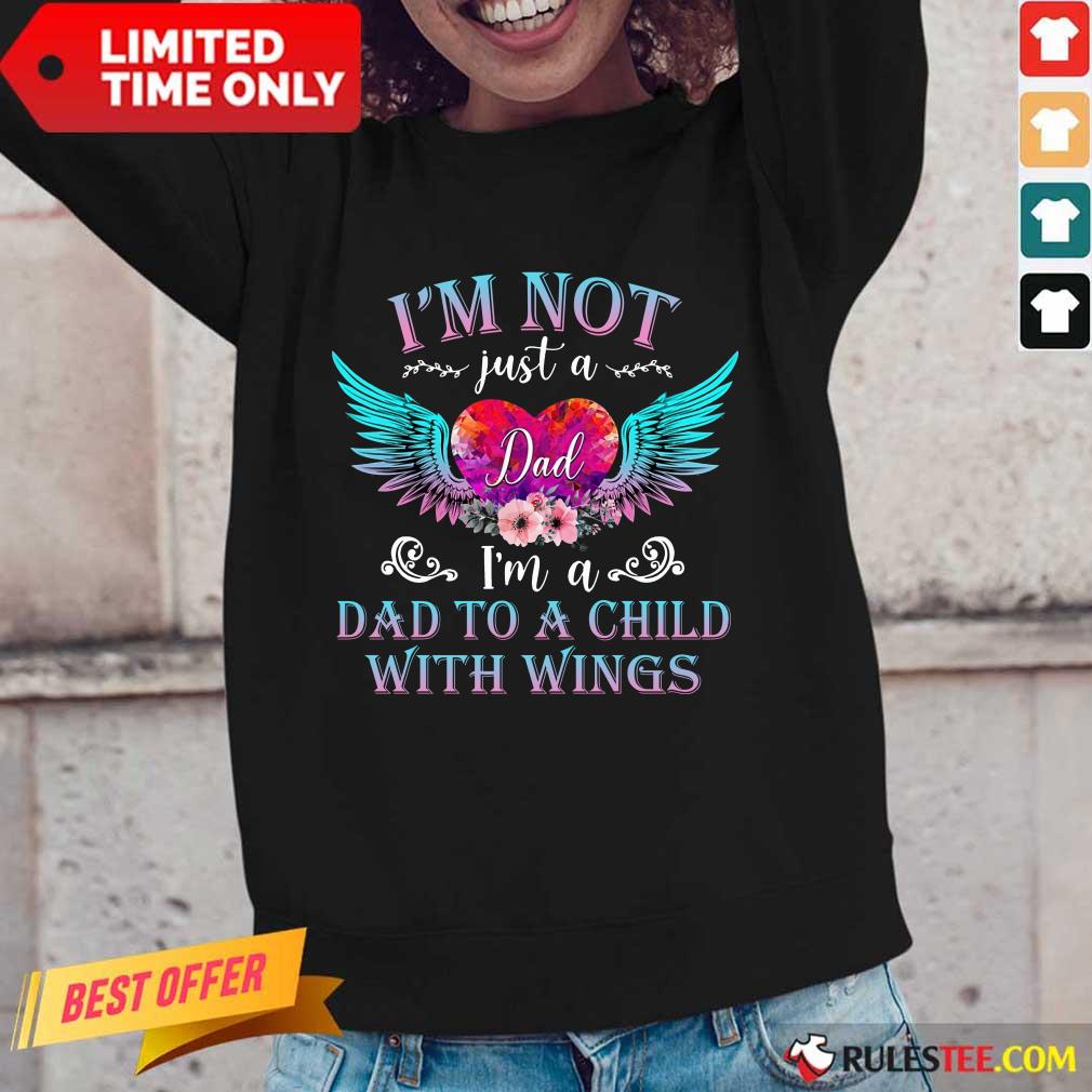 Premium I Am Not Just A Dad With Wings Shirt - Image 2