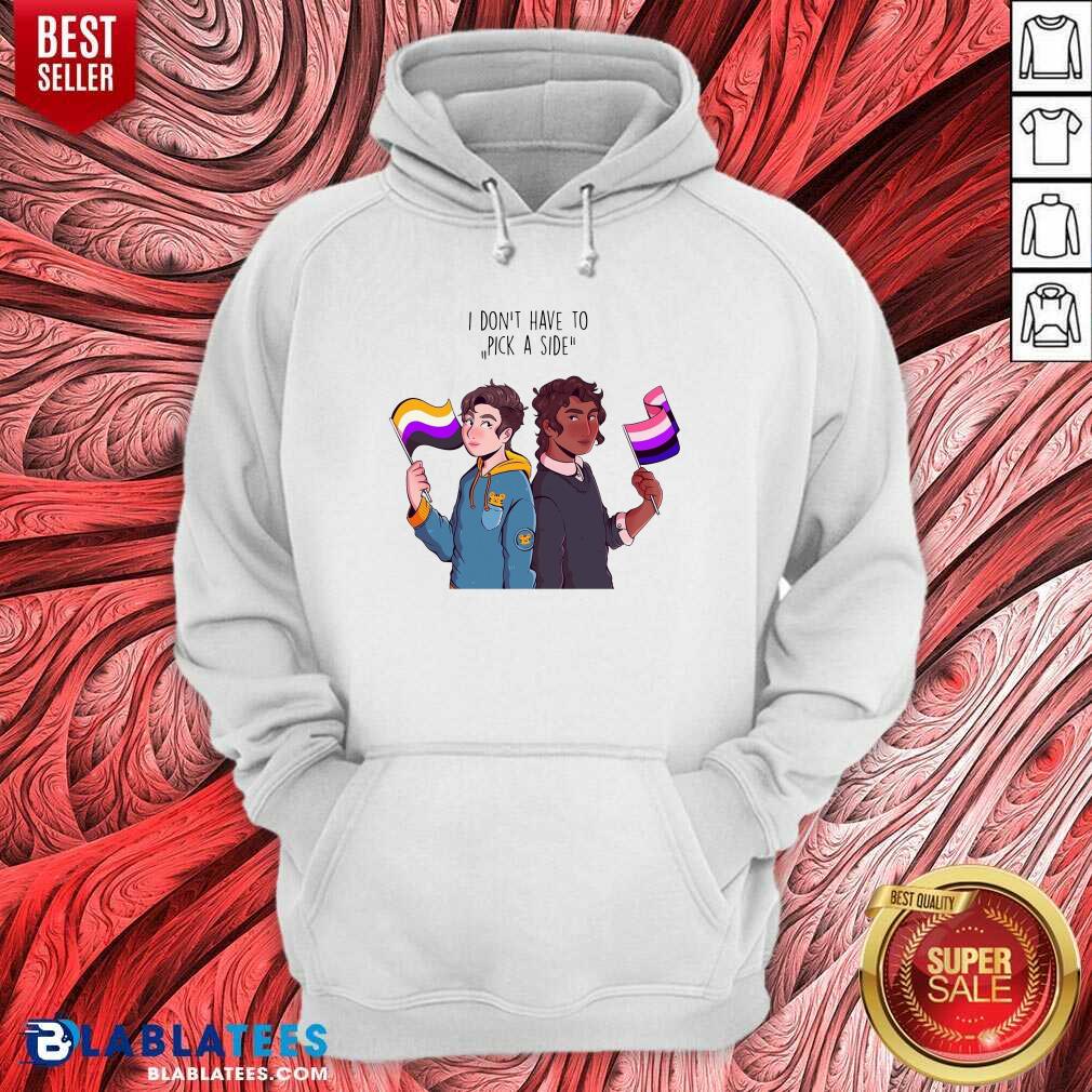 Premium I Don'T Have To Pick A Side Shirt - Image 2