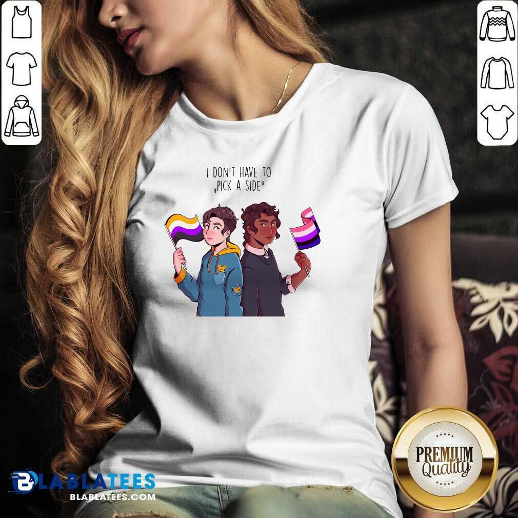 Premium I Don'T Have To Pick A Side Shirt - Image 3