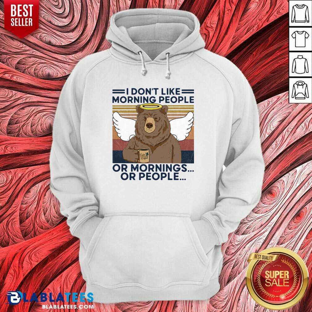 Premium I Don't Loke Morning People Or Mornings Or People Bear Vintage Shirt - Image 5
