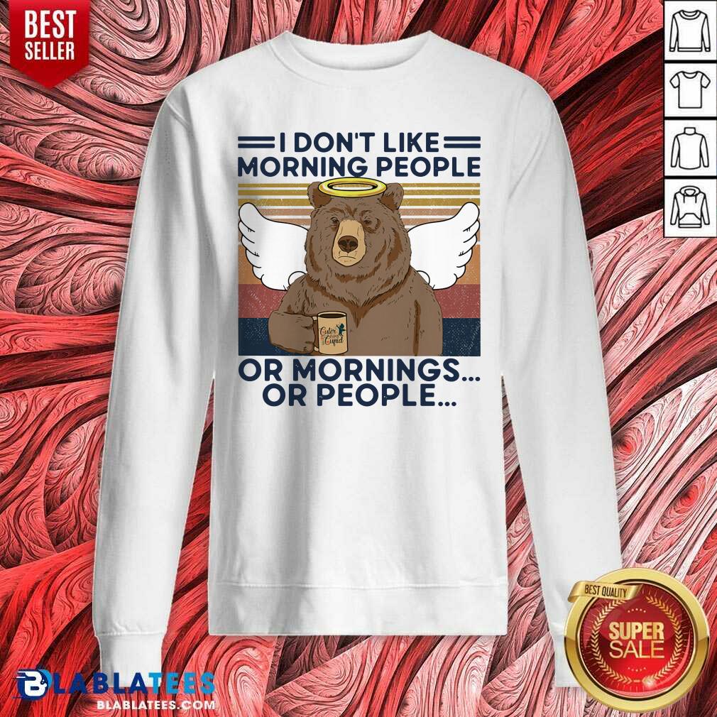 Premium I Don't Loke Morning People Or Mornings Or People Bear Vintage Shirt - Image 4