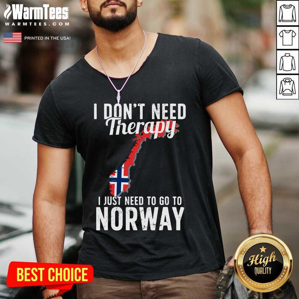 Premium I Don’t Need Therapy I Just Need To Go To Norway Norwegian Flag Shirt - Image 5