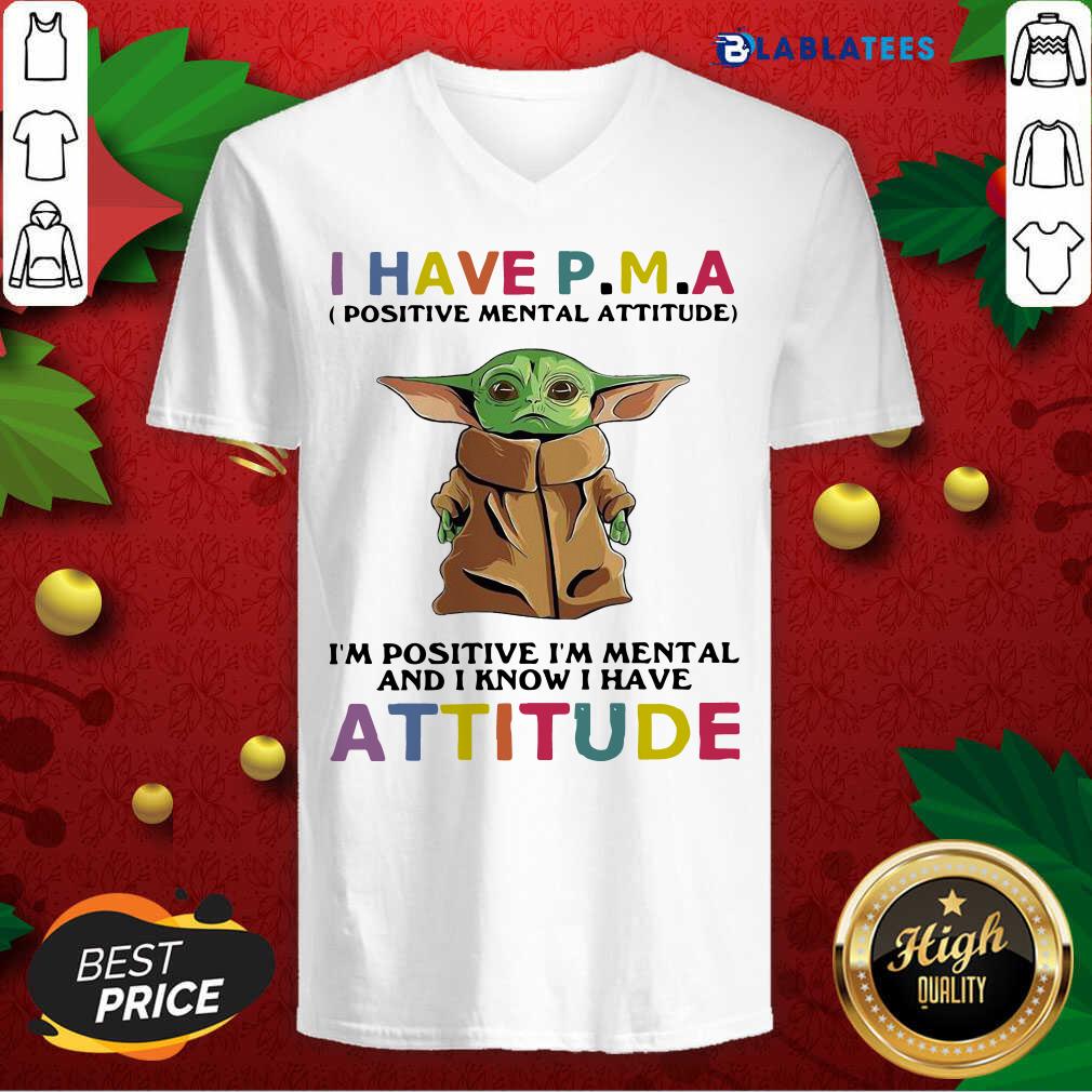 Premium I Have Positive Mental Attitude I’m Positive I’m Mental And I Know I Have Attitude Shirt - Image 5