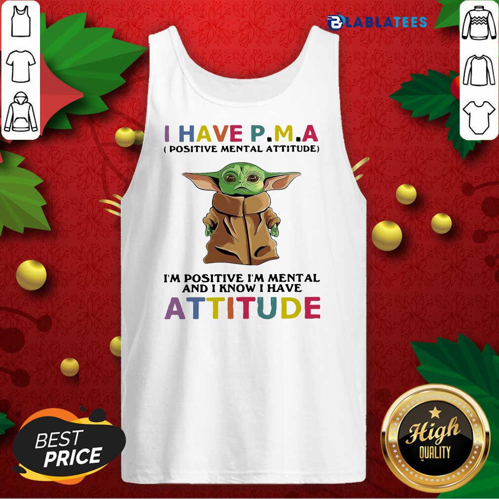 Premium I Have Positive Mental Attitude I’m Positive I’m Mental And I Know I Have Attitude Shirt - Image 4