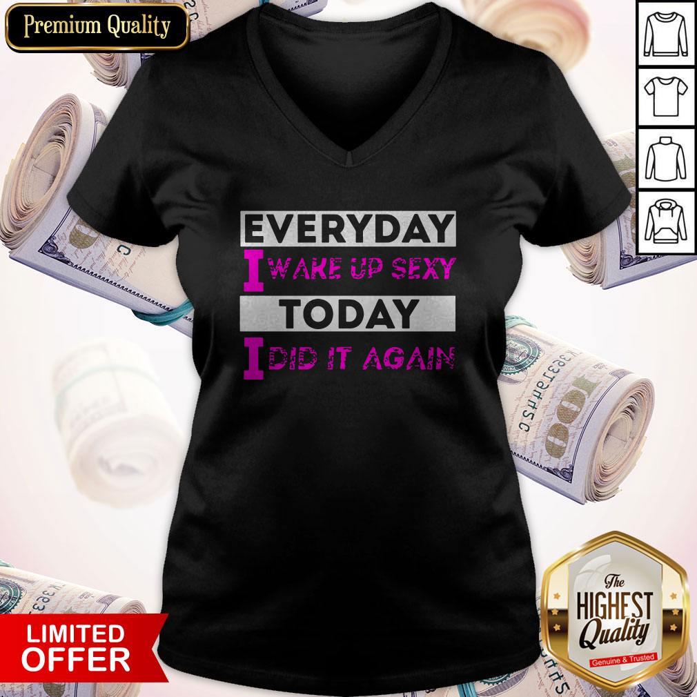 Premium I Like Everyday I Wake Up Shirt - Image 2