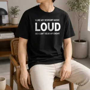 Premium I Like My Worship Music Loud So I Can't Hear My Enemy Shirt