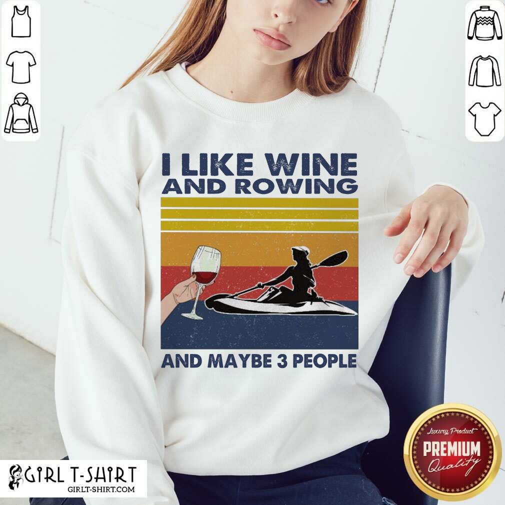 Premium I Like Wine And Rowing And Maybe People Vintage Shirt - Image 4