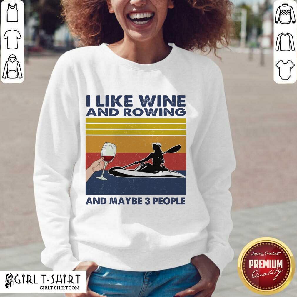 Premium I Like Wine And Rowing And Maybe People Vintage Shirt - Image 2