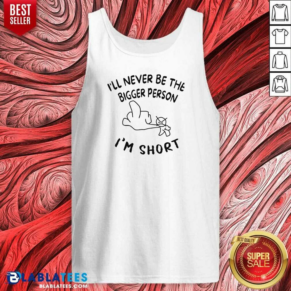 Premium I'll Never Be The Bigger Person I'm Short Funny Sarcasm Stick Figure Shirt - Image 5