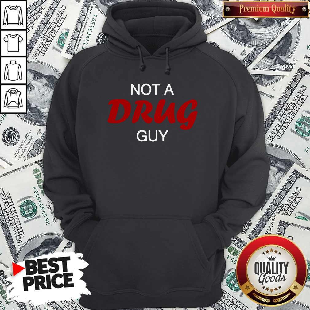 Premium I Really Like Not A Drug Guy Shirt - Image 5