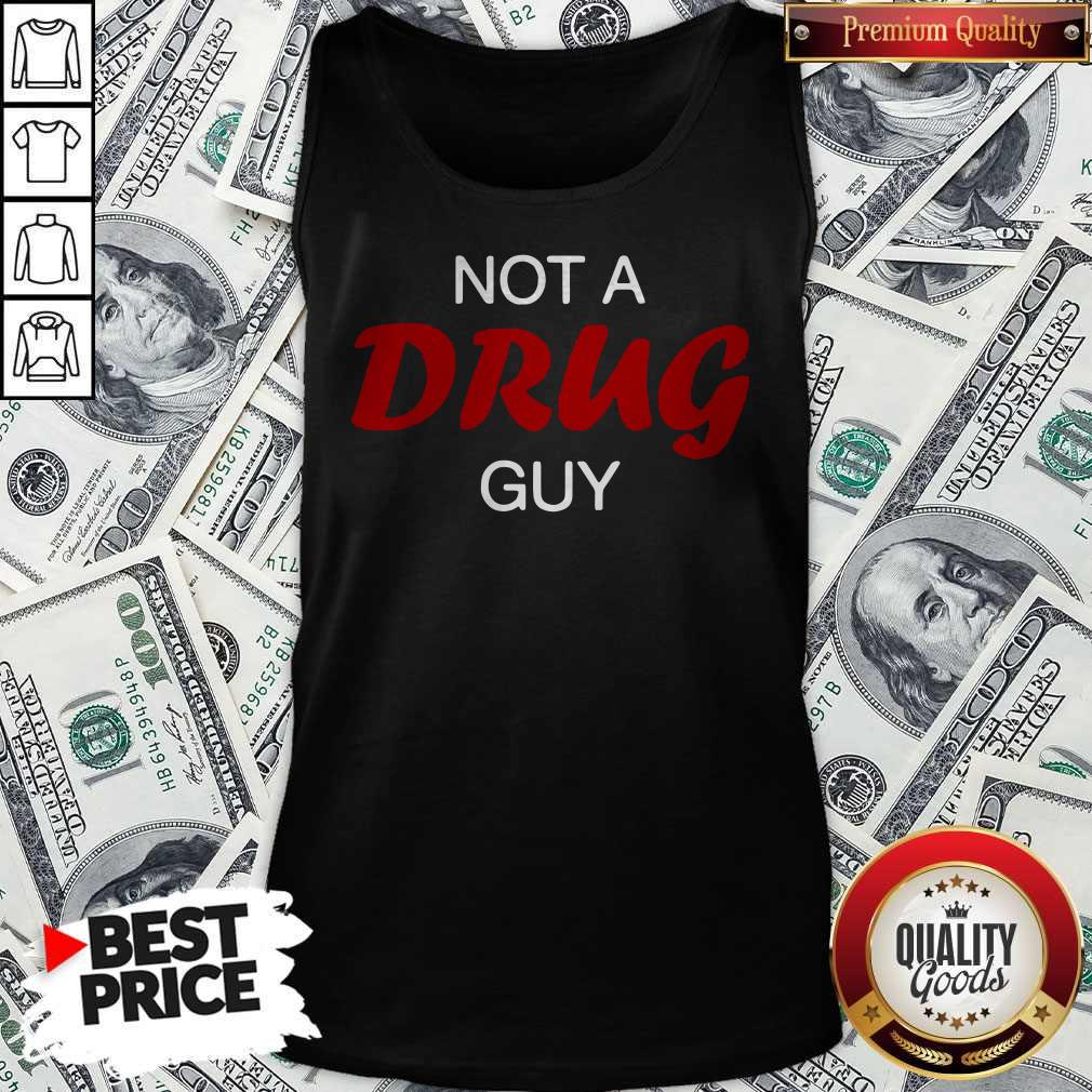 Premium I Really Like Not A Drug Guy Shirt - Image 3