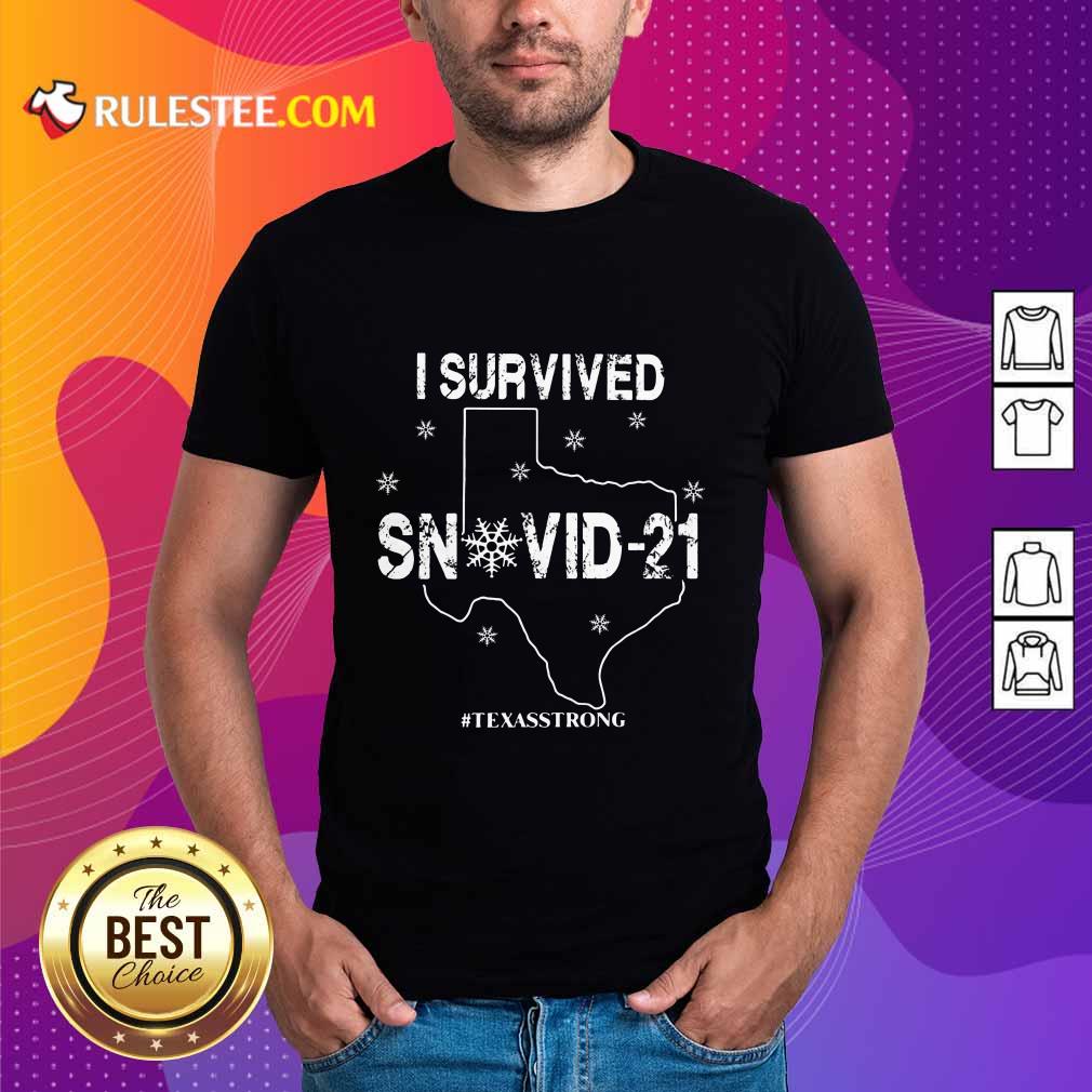 Premium I Survived Snovid 21 Texas Strong Shirt