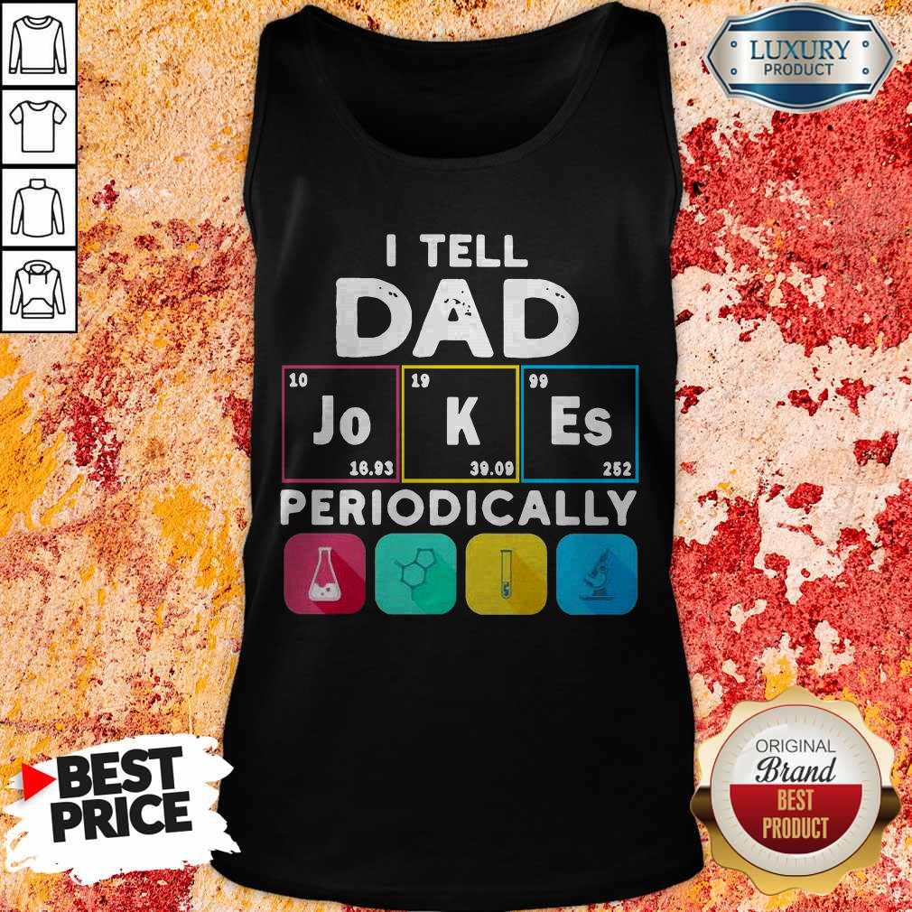 Premium I Tell Dad Periodically Shirt - Image 3