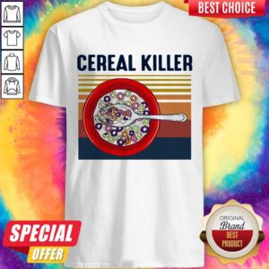 Premium I Want Cereal Killer Vintage Shirt