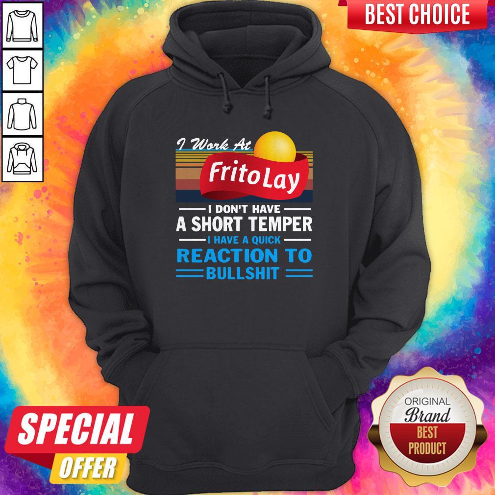 Premium I Work At Frito Lay I Don’t Have A Short Temper I Have A Quick Reaction To Bullshit Vintage Shirt - Image 4