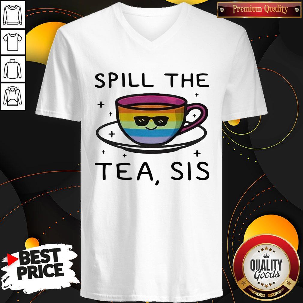 Premium I Would Like LGBT Spill The Tea Sis Shirt - Image 2