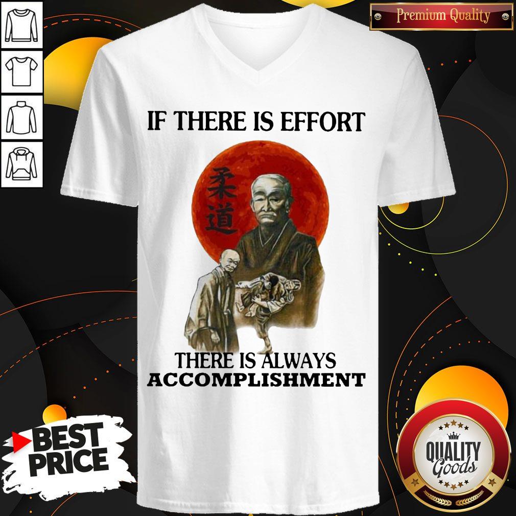 Premium If There Is Effort There Is Always Accomplishment Shirt - Image 2