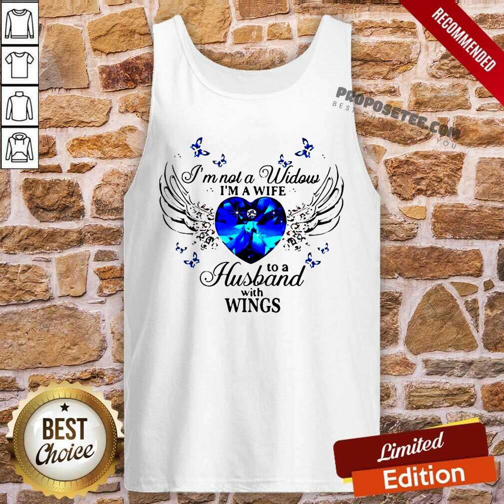Premium I'm Not A Widows Im A Wife To A Husband With Wings Shirt - Image 4
