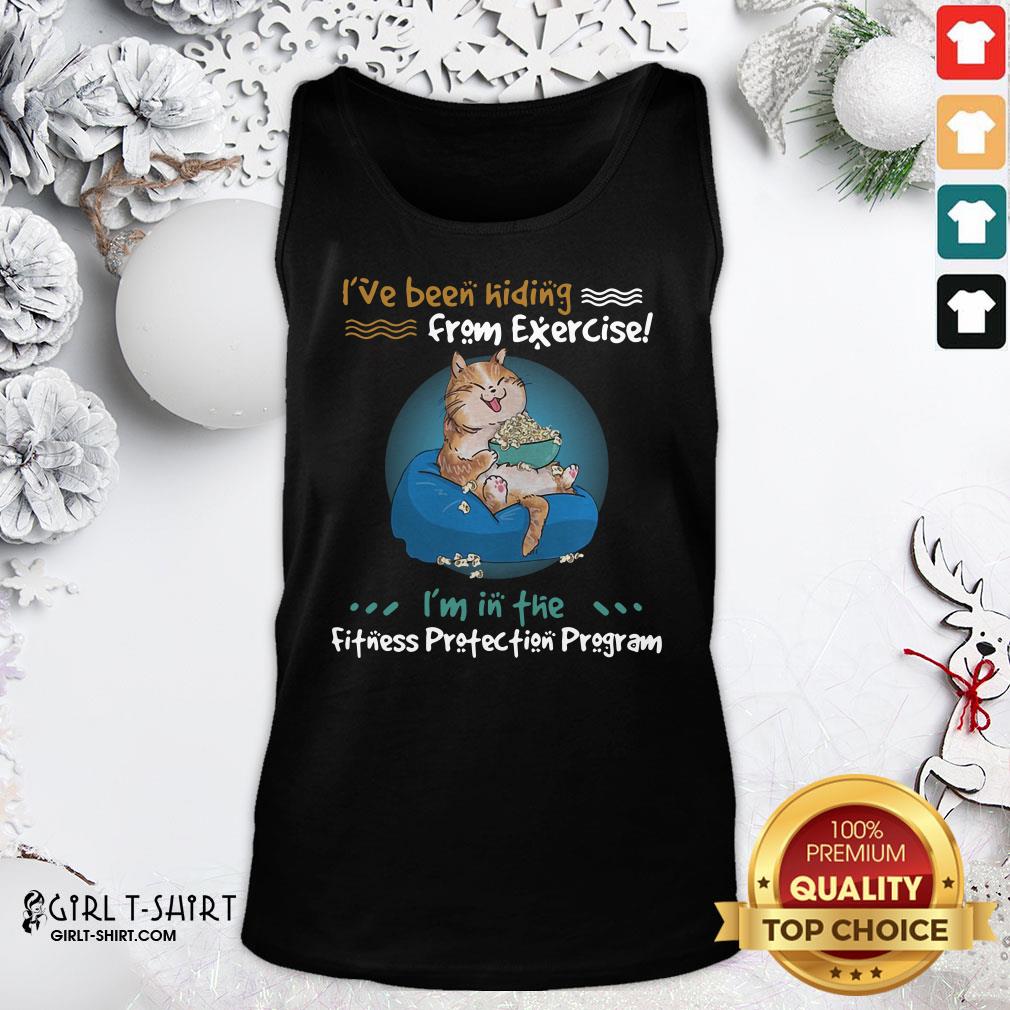 Premium I’ve Been Hiding From Exercise I’m In The Fitness Protection Program Shirt - Image 3