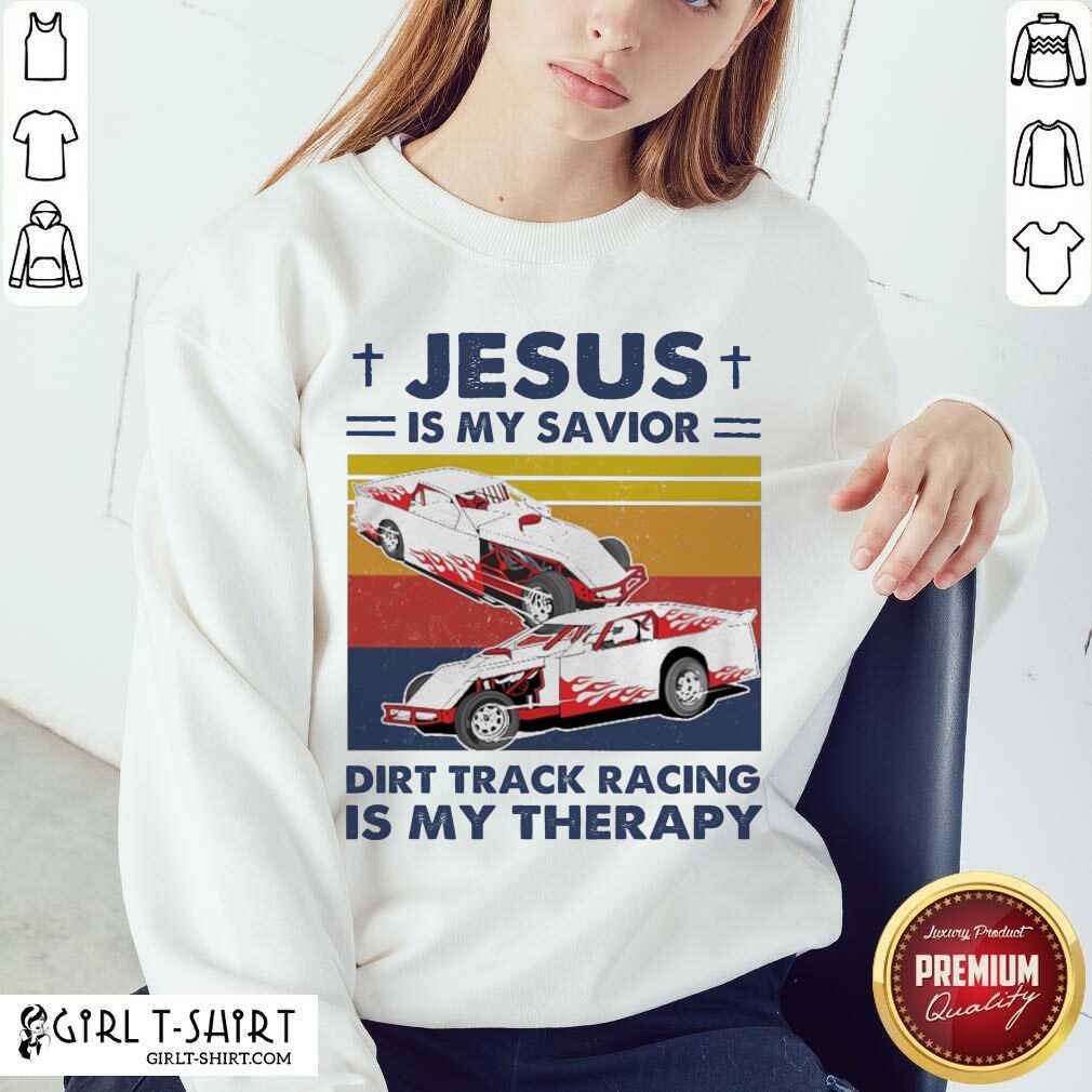 Premium Jesus Is My Savior Dirt Track Racing Is My Therapy Vintage Shirt - Image 5