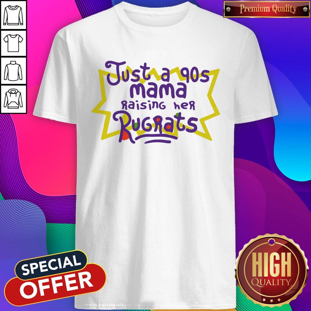 Premium Just A 90s Mama Raising Her Rugrats Shirt