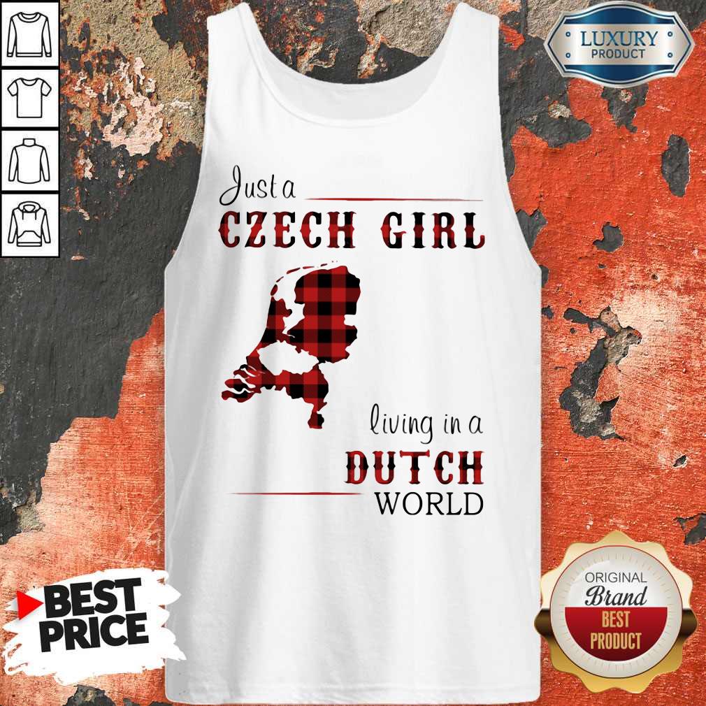 Premium Just A Czech Girl Living In A Dutch World Shirt - Image 4