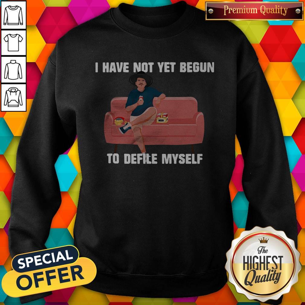 Premium Kevin Costner Drinking Beer I Have Not Yet Begun To Defile Myself Shirt - Image 2