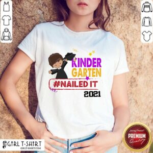 Premium Kindergarten Nailed It 2021 Brown Hair Shirt